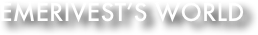 eMERIVEST’S WORLD